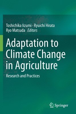 Adaptation to Climate Change in Agriculture 1