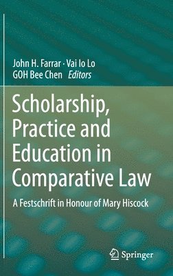 Scholarship, Practice and Education in Comparative Law 1