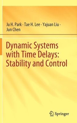 Dynamic Systems with Time Delays: Stability and Control 1