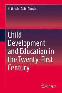 bokomslag Child Development and Education in the Twenty-First Century