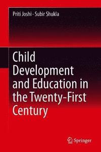 bokomslag Child Development and Education in the Twenty-First Century