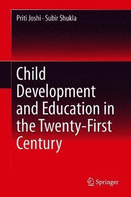Child Development and Education in the Twenty-First Century 1