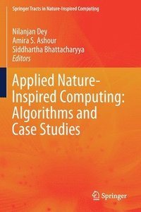 bokomslag Applied Nature-Inspired Computing: Algorithms and Case Studies