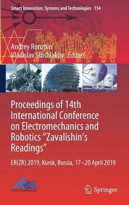 bokomslag Proceedings of 14th International Conference on Electromechanics and Robotics Zavalishin's Readings