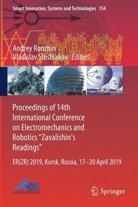 bokomslag Proceedings of 14th International Conference on Electromechanics and Robotics Zavalishin's Readings