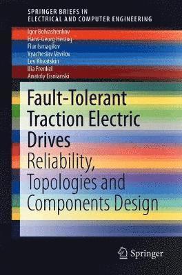 Fault-Tolerant Traction Electric Drives 1