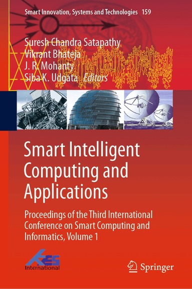 Suresh Chandra Satapathy, Vikrant Bhateja, J. R. Mohanty, Siba K. Udgata - Smart Intelligent Computing and Applications, Inbunden