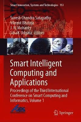 Suresh Chandra Satapathy, Vikrant Bhateja, J. R. Mohanty, Siba K. Udgata - Smart Intelligent Computing and Applications, Inbunden