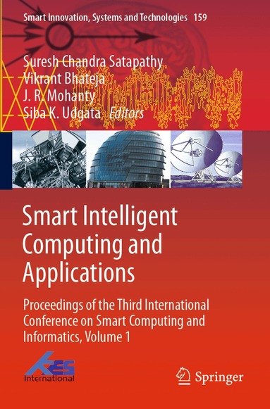 Suresh Chandra Satapathy, Vikrant Bhateja, J. R. Mohanty, Siba K. Udgata - Smart Intelligent Computing and Applications, Häftad