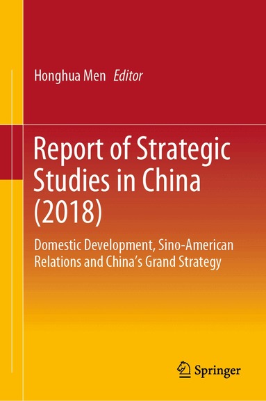 Honghua Men - Report of Strategic Studies in China (2018), Inbunden
