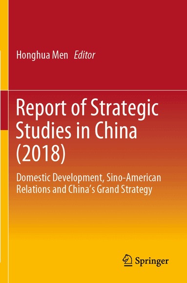 Honghua Men - Report of Strategic Studies in China (2018), Häftad