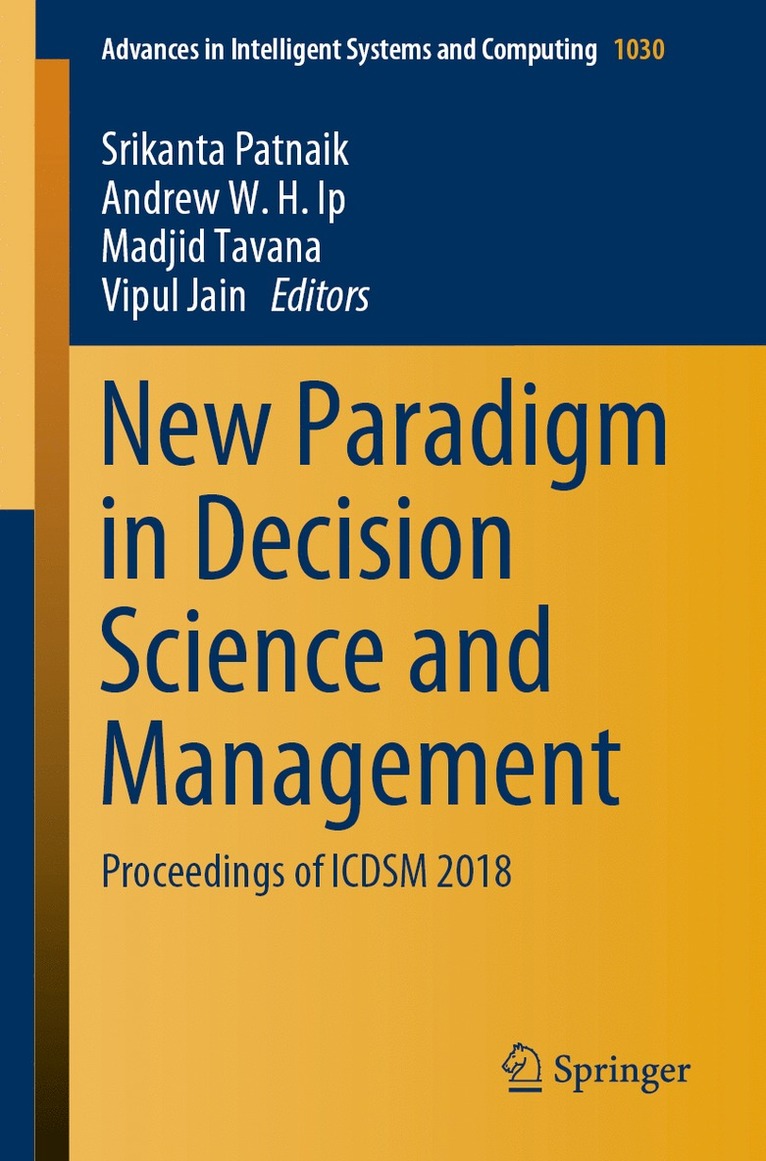 Srikanta Patnaik, Andrew W. H. Ip, Madjid Tavana, Vipul Jain - New Paradigm in Decision Science and Management, Häftad