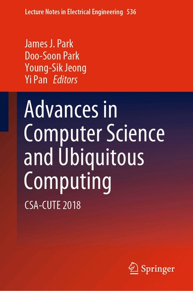 James J. Park, Doo-Soon Park, Young-Sik Jeong, Yi Pan - Advances in Computer Science and Ubiquitous Computing, Inbunden