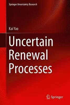 Uncertain Renewal Processes 1