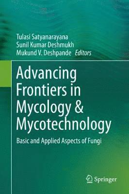 Advancing Frontiers in Mycology & Mycotechnology 1