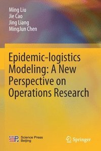 bokomslag Epidemic-logistics Modeling: A New Perspective on Operations Research