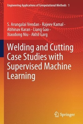 bokomslag Welding and Cutting Case Studies with Supervised Machine Learning