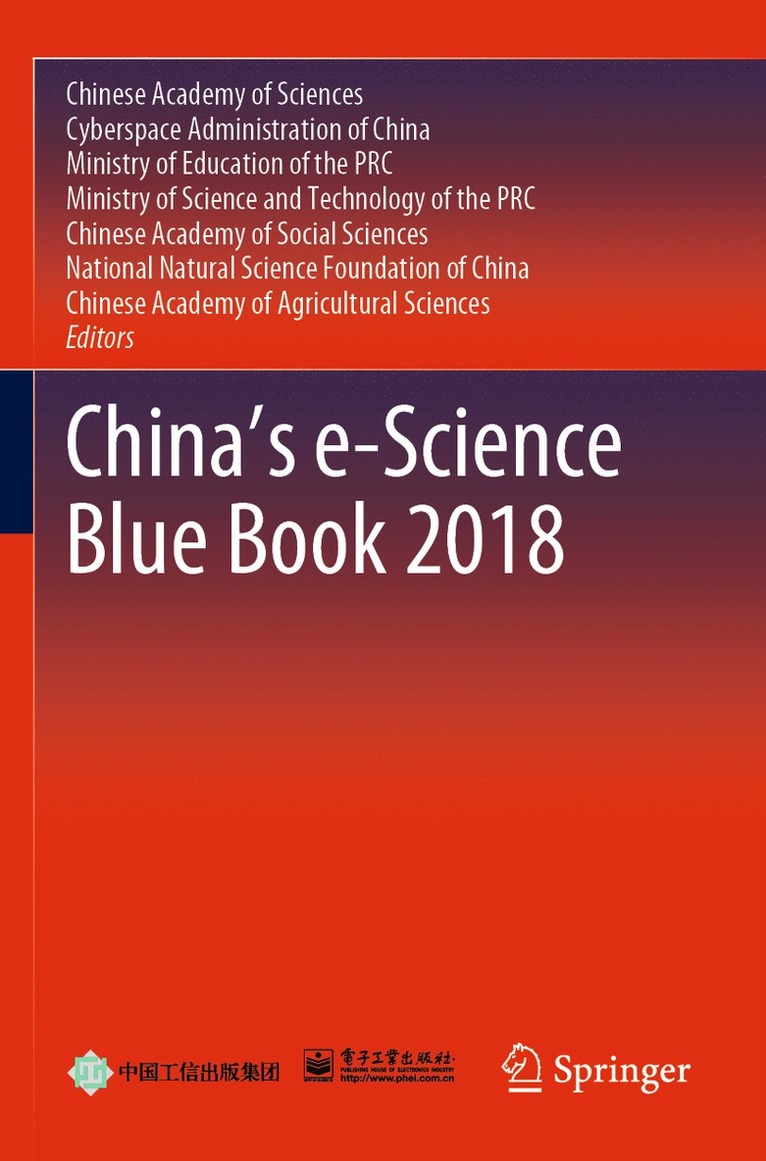 Chinese Academy of Sciences, Cyberspace Administration of China, Ministry of Education, Ministry of Science and Technology, Chinese Academy of Social Sciences, National Natural Science Foundation, Chinese Academy of Agricultural Sciences - China’s e-Science Blue Book 2018, Häftad