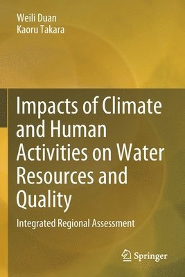 Impacts of Climate and Human Activities on Water Resources and Quality 1