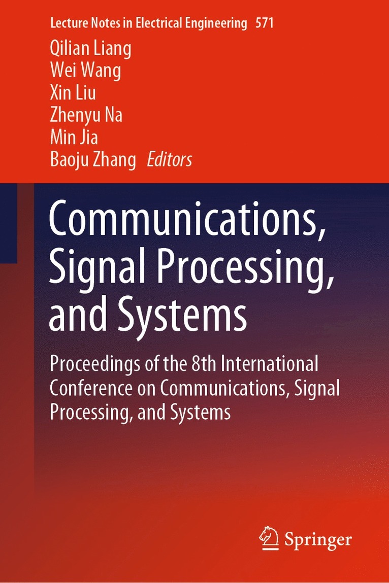 Qilian Liang, Wei Wang, Xin Liu, Zhenyu Na, Min Jia, Baoju Zhang - Communications, Signal Processing, and Systems, Inbunden