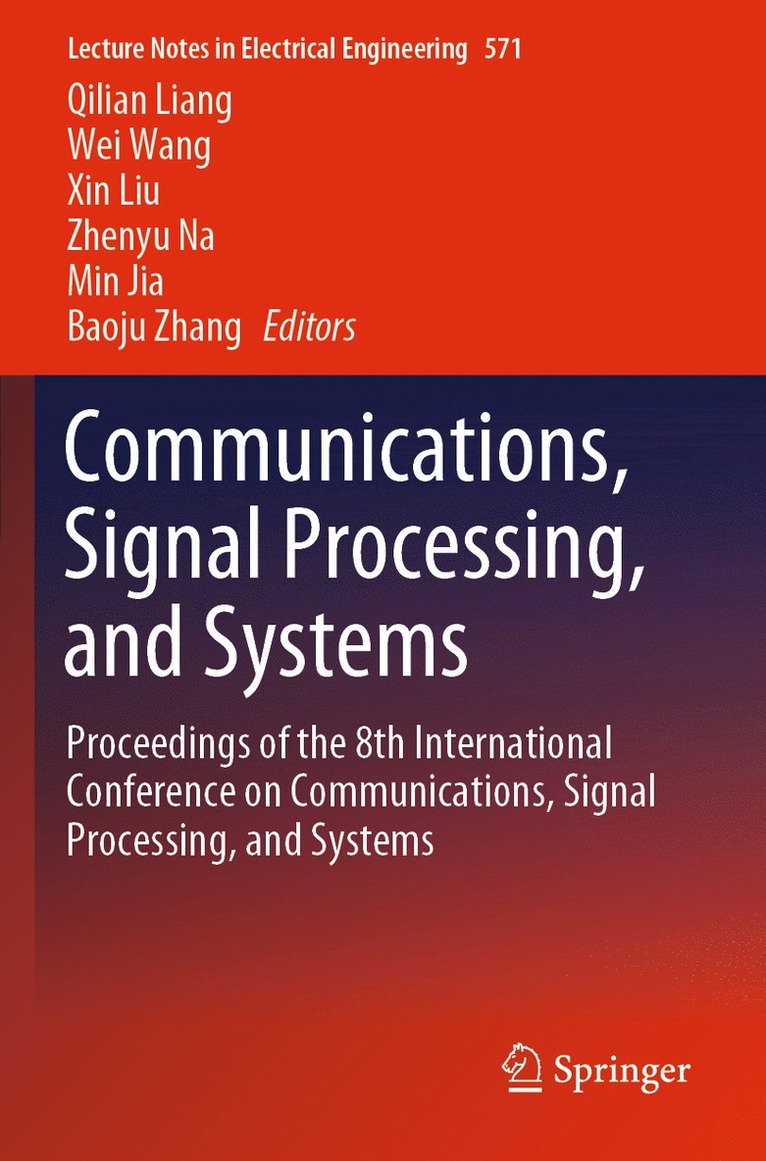 Qilian Liang, Wei Wang, Xin Liu, Zhenyu Na, Min Jia, Baoju Zhang - Communications, Signal Processing, and Systems, Häftad