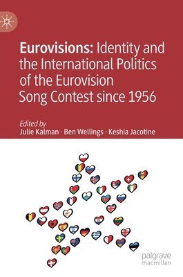 Eurovisions: Identity and the International Politics of the Eurovision Song Contest since 1956 1