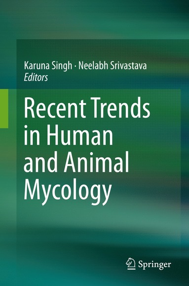 bokomslag Recent Trends in Human and Animal Mycology