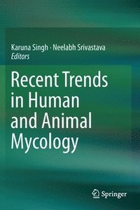 bokomslag Recent Trends in Human and Animal Mycology