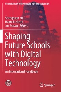 bokomslag Shaping Future Schools with Digital Technology