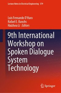 bokomslag 9th International Workshop on Spoken Dialogue System Technology