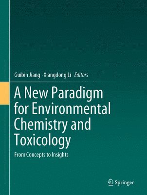 bokomslag A New Paradigm for Environmental Chemistry and Toxicology