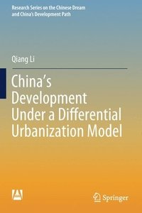 bokomslag Chinas Development Under a Differential Urbanization Model