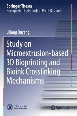 bokomslag Study on Microextrusion-based 3D Bioprinting and Bioink Crosslinking Mechanisms