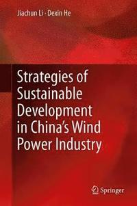 bokomslag Strategies of Sustainable Development in Chinas Wind Power Industry