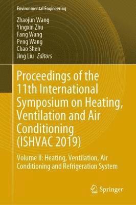 Proceedings of the 11th International Symposium on Heating, Ventilation and Air Conditioning (ISHVAC 2019) 1