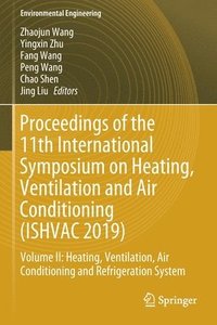 bokomslag Proceedings of the 11th International Symposium on Heating, Ventilation and Air Conditioning (ISHVAC 2019)