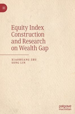 Equity Index Construction and Research on Wealth Gap 1