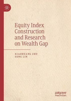 Equity Index Construction and Research on Wealth Gap 1