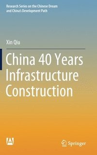bokomslag China 40 Years Infrastructure Construction