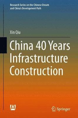 bokomslag China 40 Years Infrastructure Construction