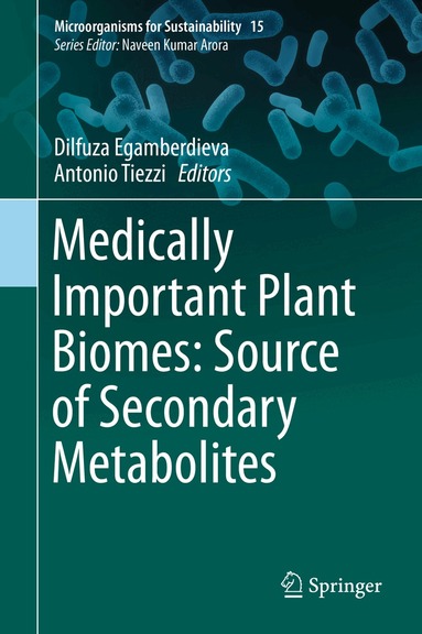 Dilfuza Egamberdieva, Antonio Tiezzi - Medically Important Plant Biomes: Source of Secondary Metabolites, Inbunden