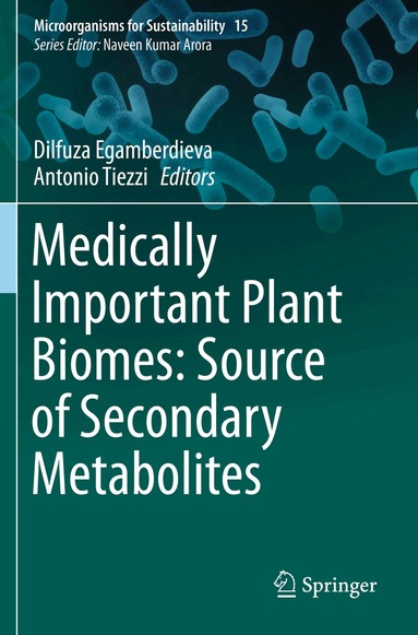 Dilfuza Egamberdieva, Antonio Tiezzi - Medically Important Plant Biomes: Source of Secondary Metabolites, Häftad