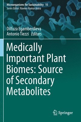 Medically Important Plant Biomes: Source of Secondary Metabolites 1