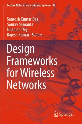 Design Frameworks for Wireless Networks 1