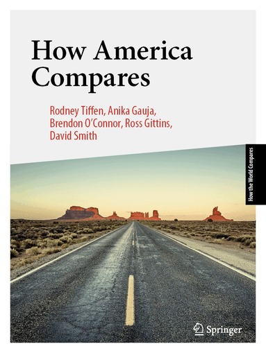 Rodney Tiffen, Anika Gauja, Brendon O'Connor, Ross Gittins, David Smith - How America Compares, Häftad