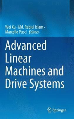 bokomslag Advanced Linear Machines and Drive Systems