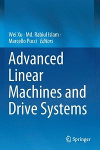 bokomslag Advanced Linear Machines and Drive Systems