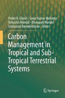 Carbon Management in Tropical and Sub-Tropical Terrestrial Systems 1