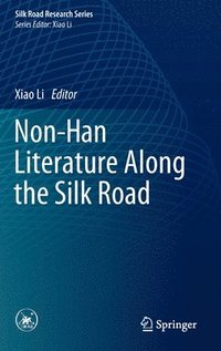 bokomslag Non-Han Literature Along the Silk Road
