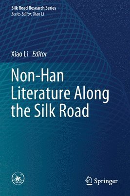 bokomslag Non-Han Literature Along the Silk Road